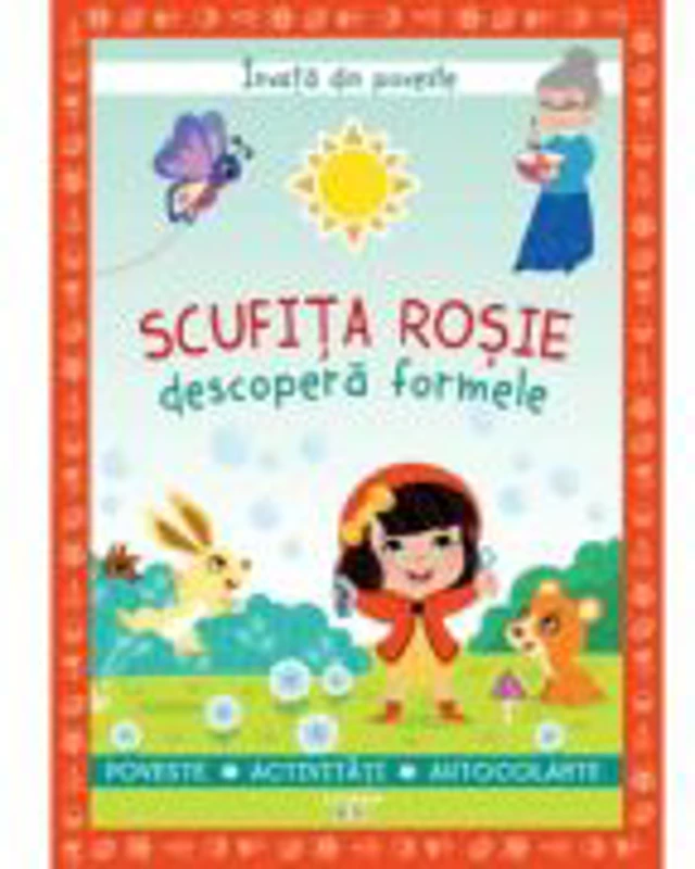 Invata din poveste. Scufita Rosie descopera formele - Catherine Metzmeyer, Sandrine Lamour