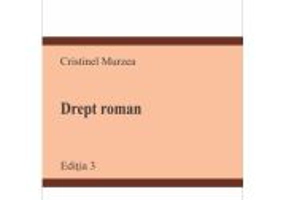 Drept roman. Editia 3 - Cristinel Murzea