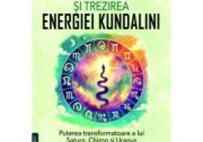 Astrologia si trezirea energiei Kundalini - Barbara Hand Clow
