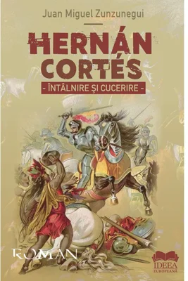 Hernán Cortés. Intalnire si cucerire