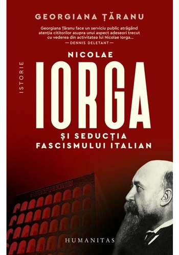 Nicolae Iorga si seductia fascismului italian