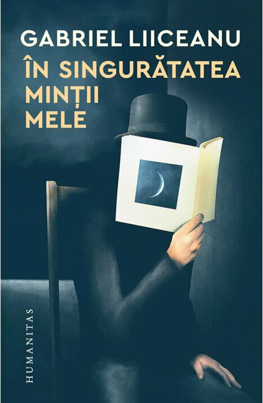 Gabriel Liiceanu, In singuratatea mintii mele