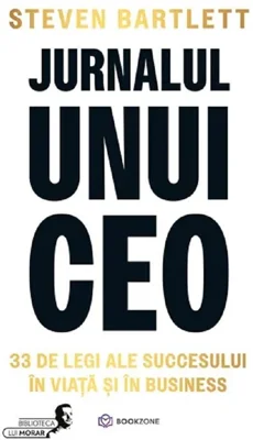 Jurnalul unui CEO. 33 de legi ale succesului in viata si in business