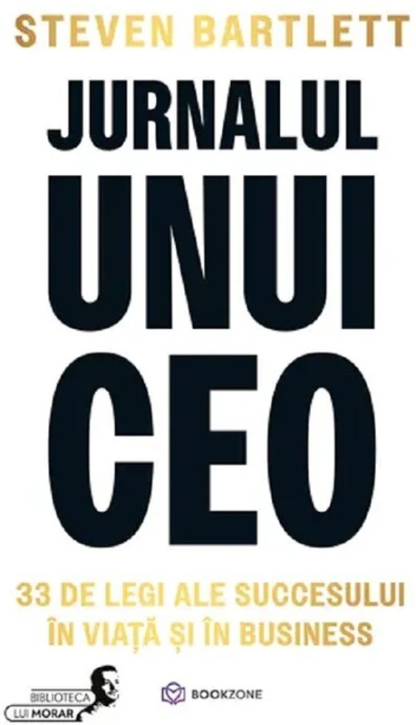 Jurnalul unui CEO. 33 de legi ale succesului in viata si in business