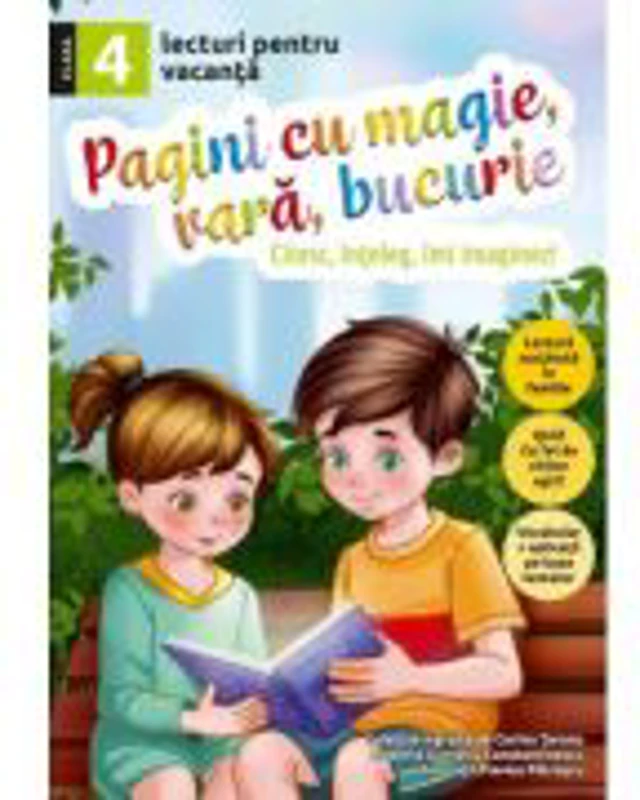 Pagini cu magie, vara, bucurie. Lecturi pentru vacanta clasa a 4-a - Corina Taranu