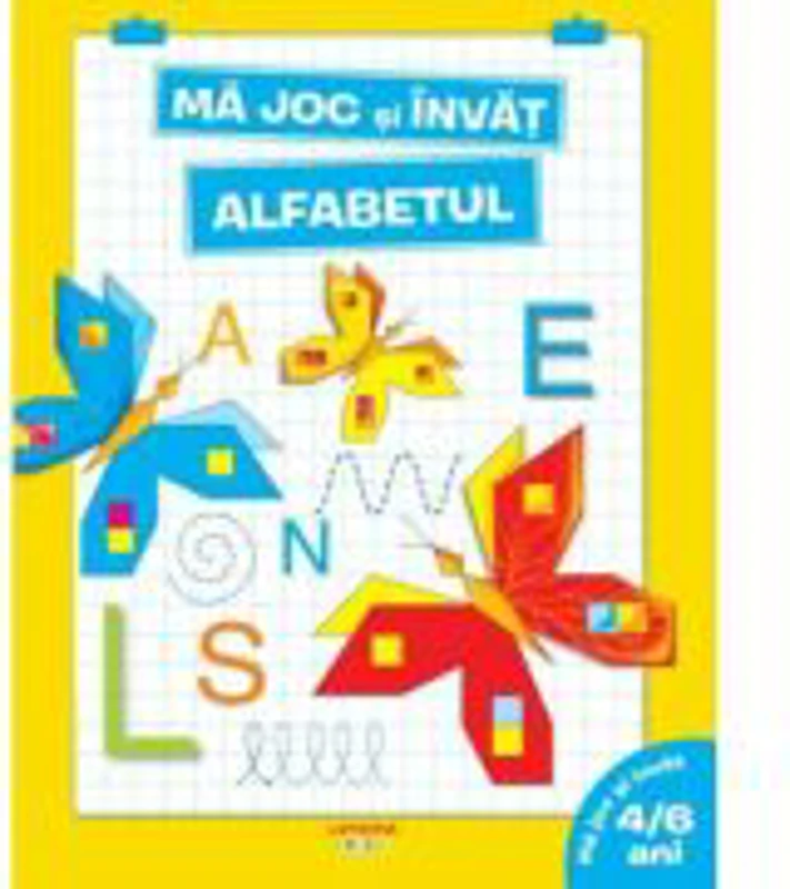 Ma joc si invat. Alfabetul (4-6 ani)