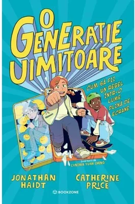 O generatie uimitoare. Cum sa fii un rebel intr-o lume plina de ecrane