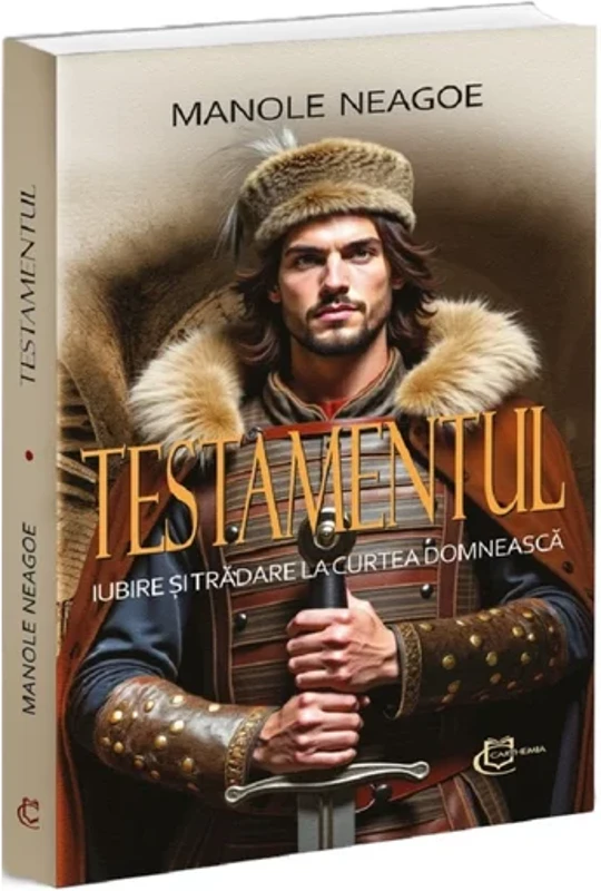 Testamentul. Iubire si tradare la Curtea Domneasca