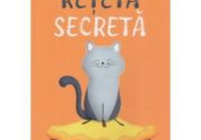 Reteta secreta - Sarah Weeks