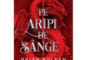 Pe aripi de sange. Academia Bloodwing. Cartea intai - Briar Boleyn