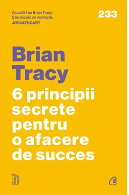 6 principii secrete pentru o afacere de succes