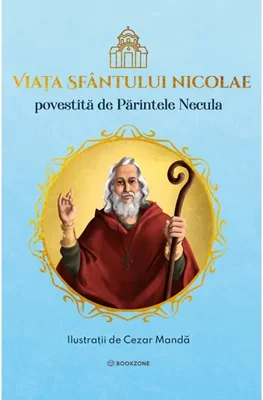 Viata Sfantului Nicolae povestita de Parintele Necula