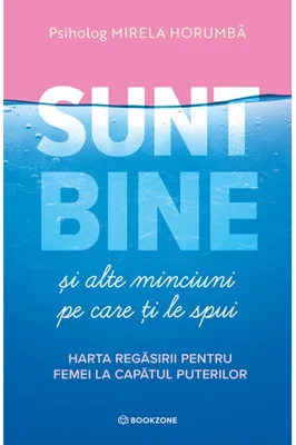 Sunt bine si alte minciuni pe care ti le spui
