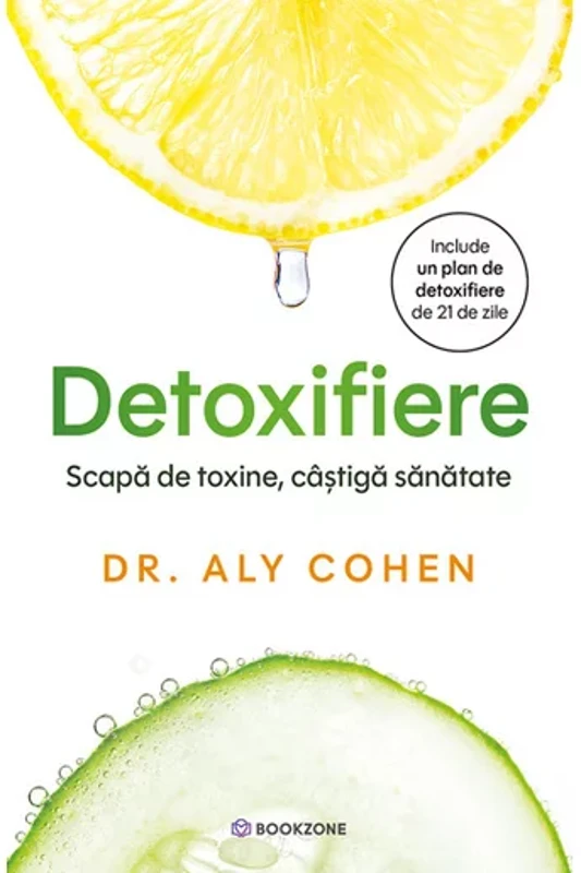 Detoxifiere. Scapa de toxine, castiga sanatate