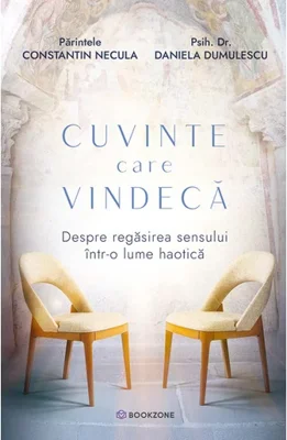 Cuvinte care vindeca. Despre regasirea sensului intr-o lume haotica