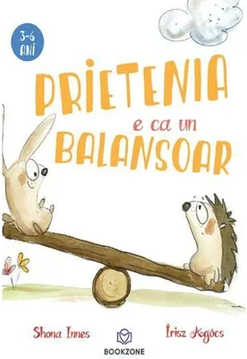 Prietenia e ca un balansoar