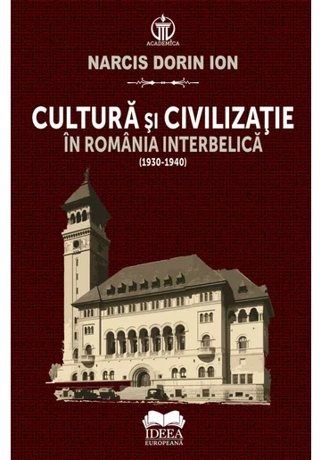 Cultura si civilizatie in Romania interbelica (1930-1940)