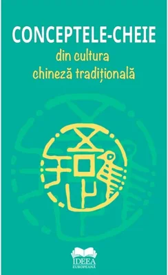 Conceptele-cheie din cultura chineza tradiționala