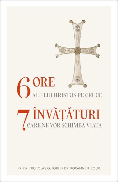6 ore ale lui Hristos pe cruce - Paperback brosat - Sophia