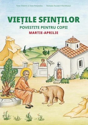 Viețile sfinților povestite pentru copii. Martie-aprilie - Paperback brosat - Sophia