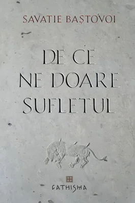 De ce ne doare sufletul - Paperback brosat - Cathisma