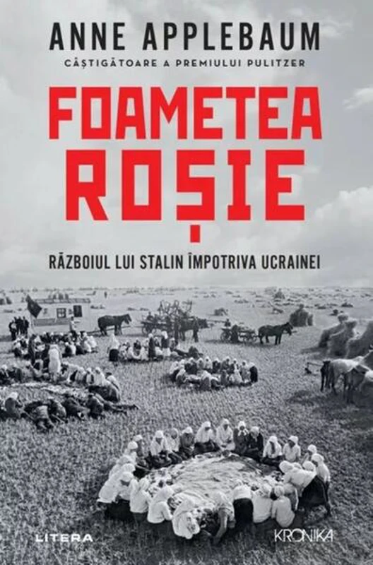 Foametea roșie - Paperback brosat - Anne Applebaum - Litera
