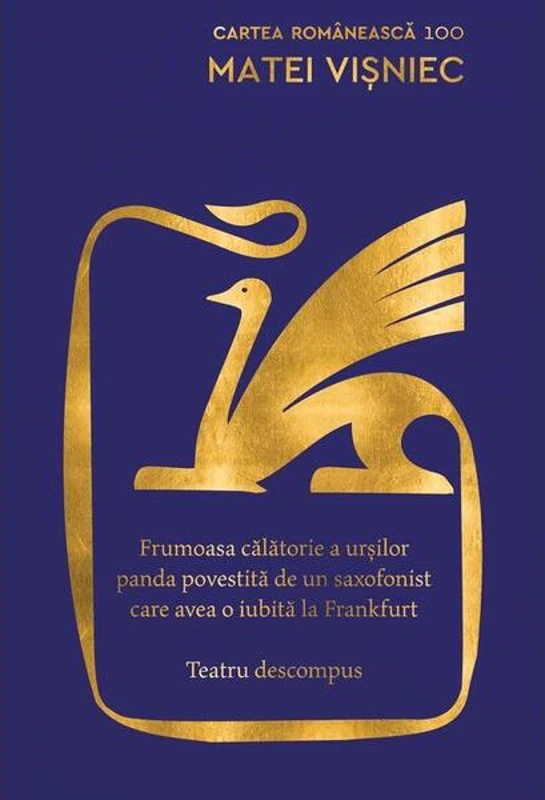 Frumoasa călătorie a urșilor panda povestită de un saxofonist care avea o iubită la Frankfurt - Hardcover - Cartea Românească