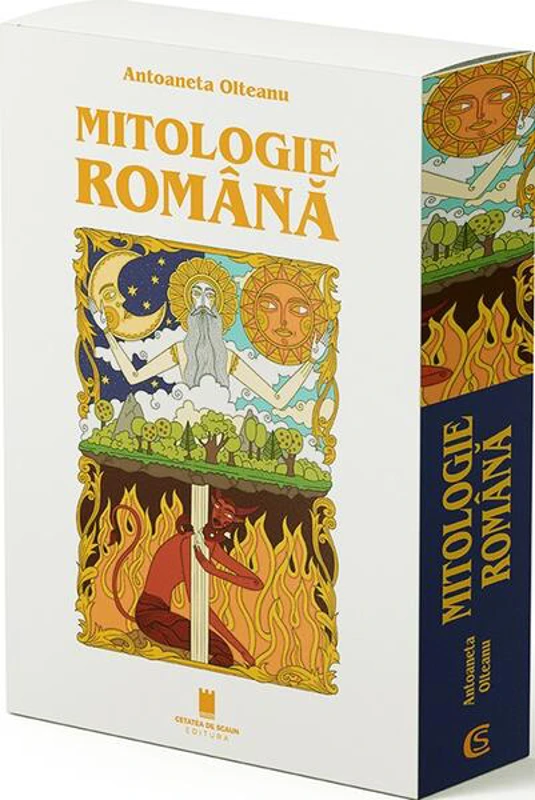 Mitologie română - Hardcover - Antoaneta Olteanu - Cetatea de Scaun