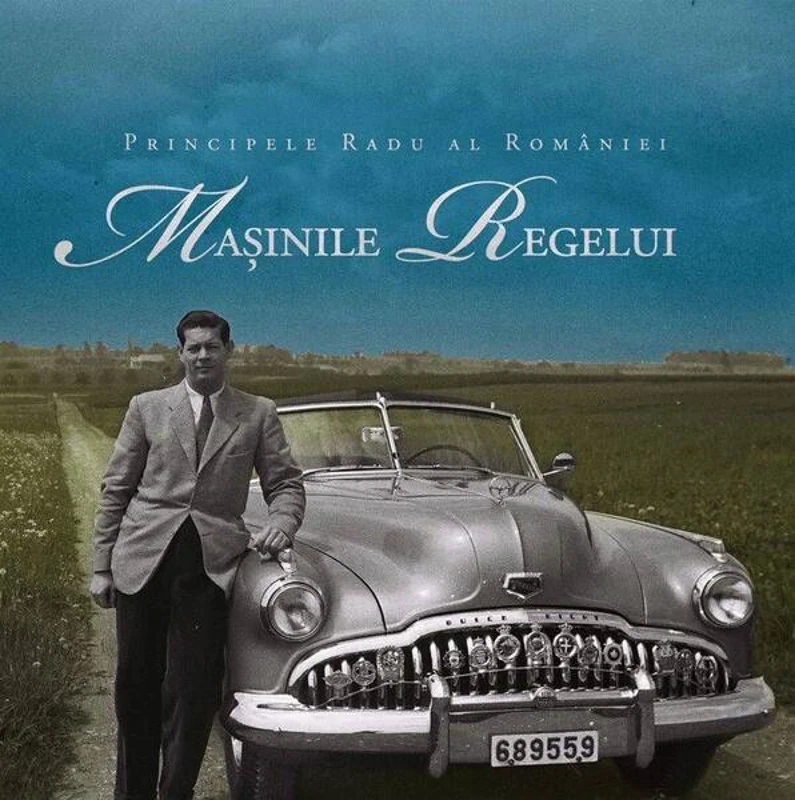 Maşinile Regelui - Hardcover - A.S.R. Principele Radu - Curtea Veche
