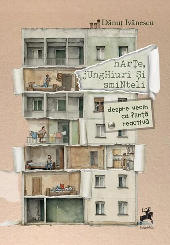 Harțe, junghiuri și sminteli - Paperback brosat - Dănuț Ivănescu - Tracus Arte