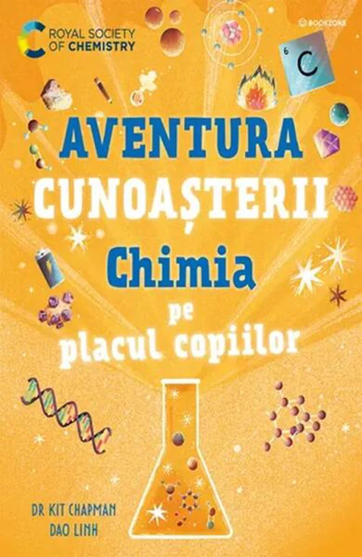 Aventura cunoașterii. Chimia pe placul copiilor (Vol. 2) - Paperback - Dr. Kit Chapman, Dao Linh - Bookzone