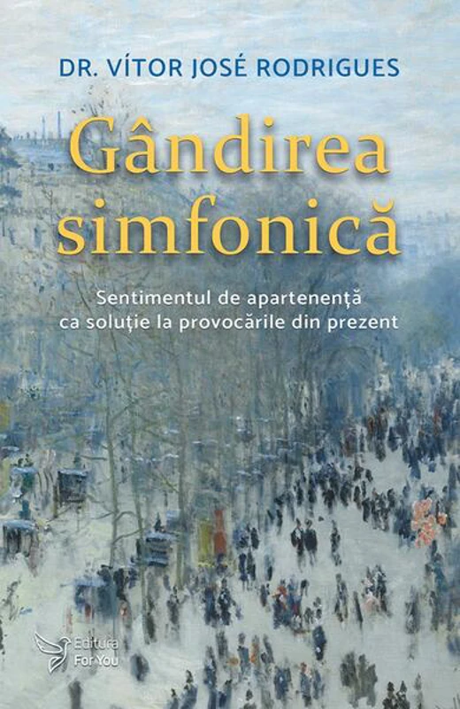 Gândirea simfonică - Paperback brosat - For You