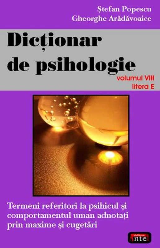 Dicţionar de psihologie (Vol. VIII) - Paperback brosat - Gheorghe Arădăvoaice, Ştefan Popescu - Antet Revolution