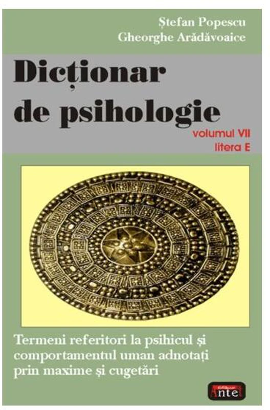 Dicţionar de psihologie (Vol. VII) - Paperback brosat - Gheorghe Arădăvoaice, Ştefan Popescu - Antet Revolution