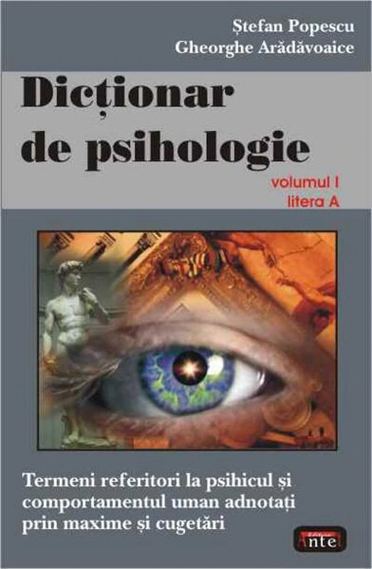 Dicţionar de psihologie (Vol. I) - Paperback brosat - Gheorghe Arădăvoaice, Ştefan Popescu - Antet Revolution