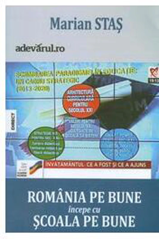 România pe bune începe cu școala pe bune. Jurnal de blog, despre schimbarea paradigmei Educației (2004-2013) - Paperback brosat - Marian Staș - BMI