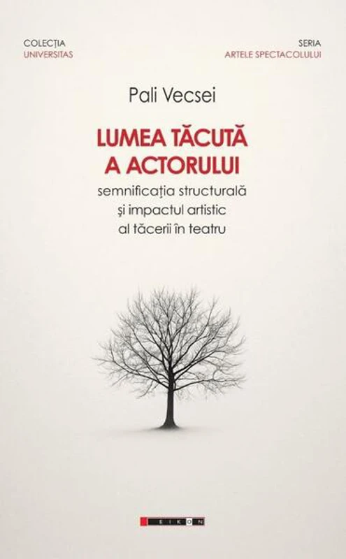 Lumea tăcută a actorului - Paperback brosat - Eikon