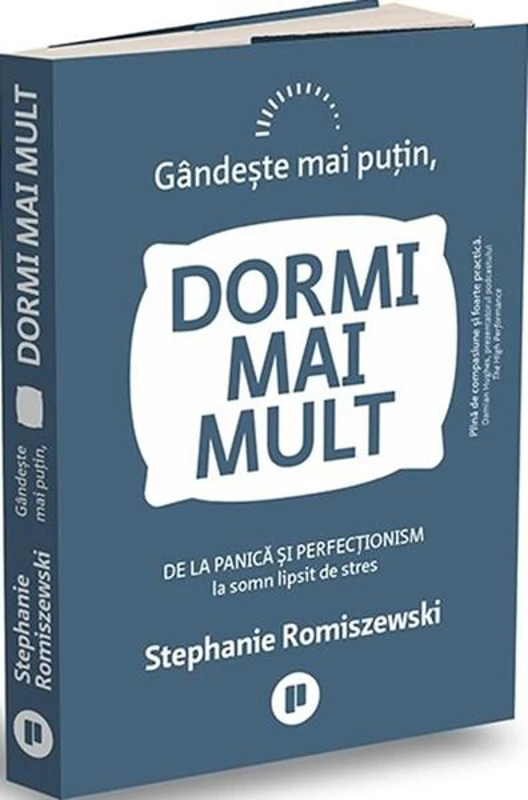 Gândește mai puțin, dormi mai mult - Paperback brosat - Stephanie Romiszewski - Publica