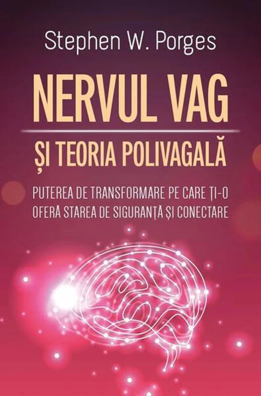 Nervul Vag și Teoria Polivagală - Paperback brosat - Stephen W. Porges - Herald