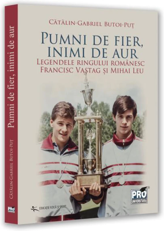Pumni de fier, inimi de aur - Paperback brosat - Pro Universitaria