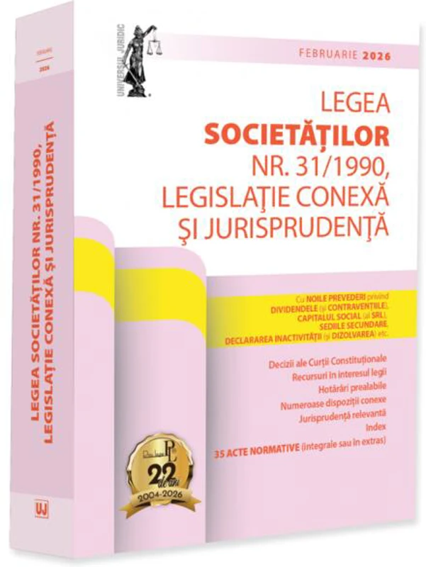 Legea societăților nr. 31/1990. Legislație conexă și jurisprudență (Februarie 2026) - Paperback brosat - *** - Universul Juridic
