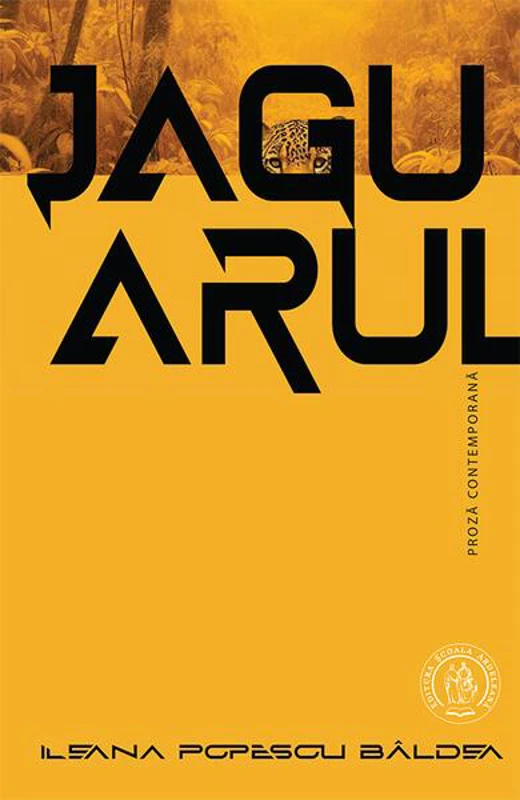 Jaguarul - Paperback brosat - Școala Ardeleană