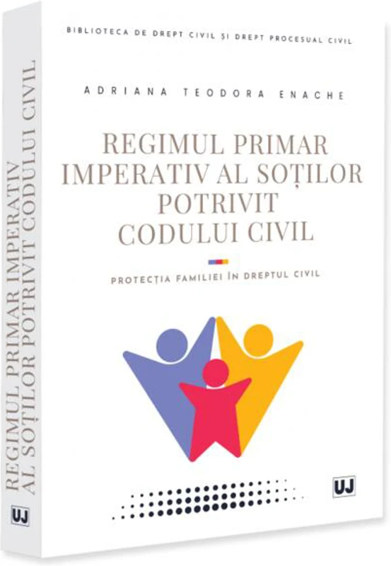 Regimul primar imperativ al soților potrivit Codului civil - Paperback brosat - Universul Juridic