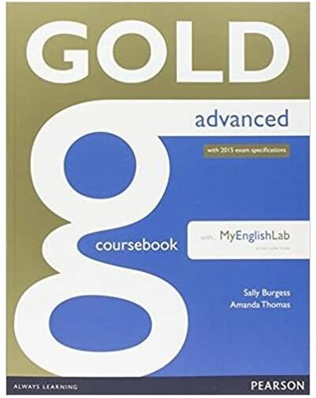Gold Advanced. Coursebook with MyEnglishLab. New Edition with 2015 exam specification - Paperback brosat - Amanda Thomas, Sally Burgess - Pearson
