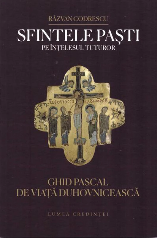 Sfintele Paști pe înțelesul tuturor - Paperback brosat - Lumea credinţei