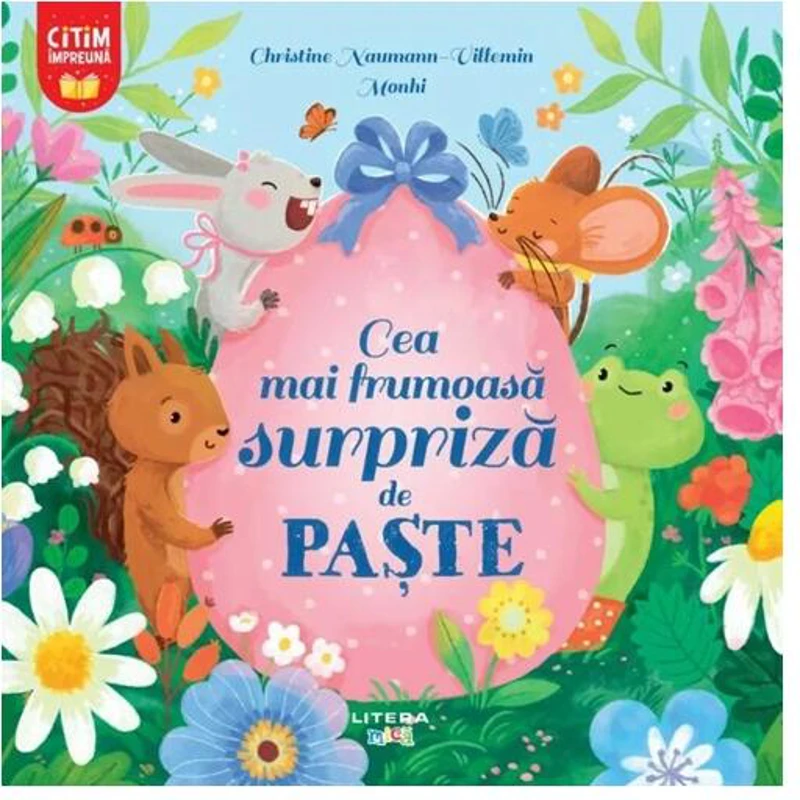 Cea mai frumoasă surpriză de Paște - Paperback - Christine Naumann-Villemin Monhi - Litera mică