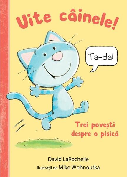Uite câinele! Trei povești despre o pisică - Hardcover - Vlad și Cartea cu Genius