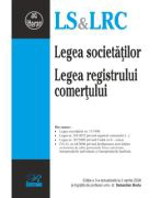 Legea societatilor. Legea registrului comertului. Editie actualizata la 2 aprilie 2026