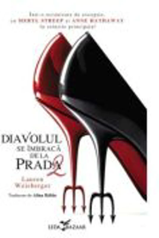 Diavolul se imbraca de la Prada 2 (al doilea volum al seriei „Diavolul se imbraca de la Prada”) - Lauren Weisberger