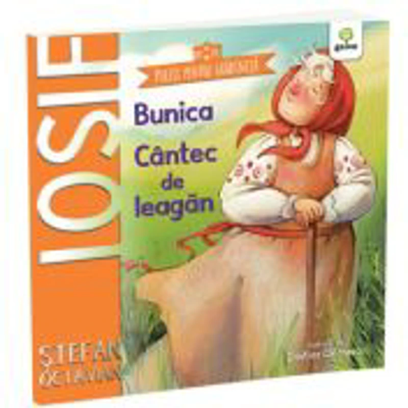Bunica. Cantec de leagan - Stefan Octavian Iosif
